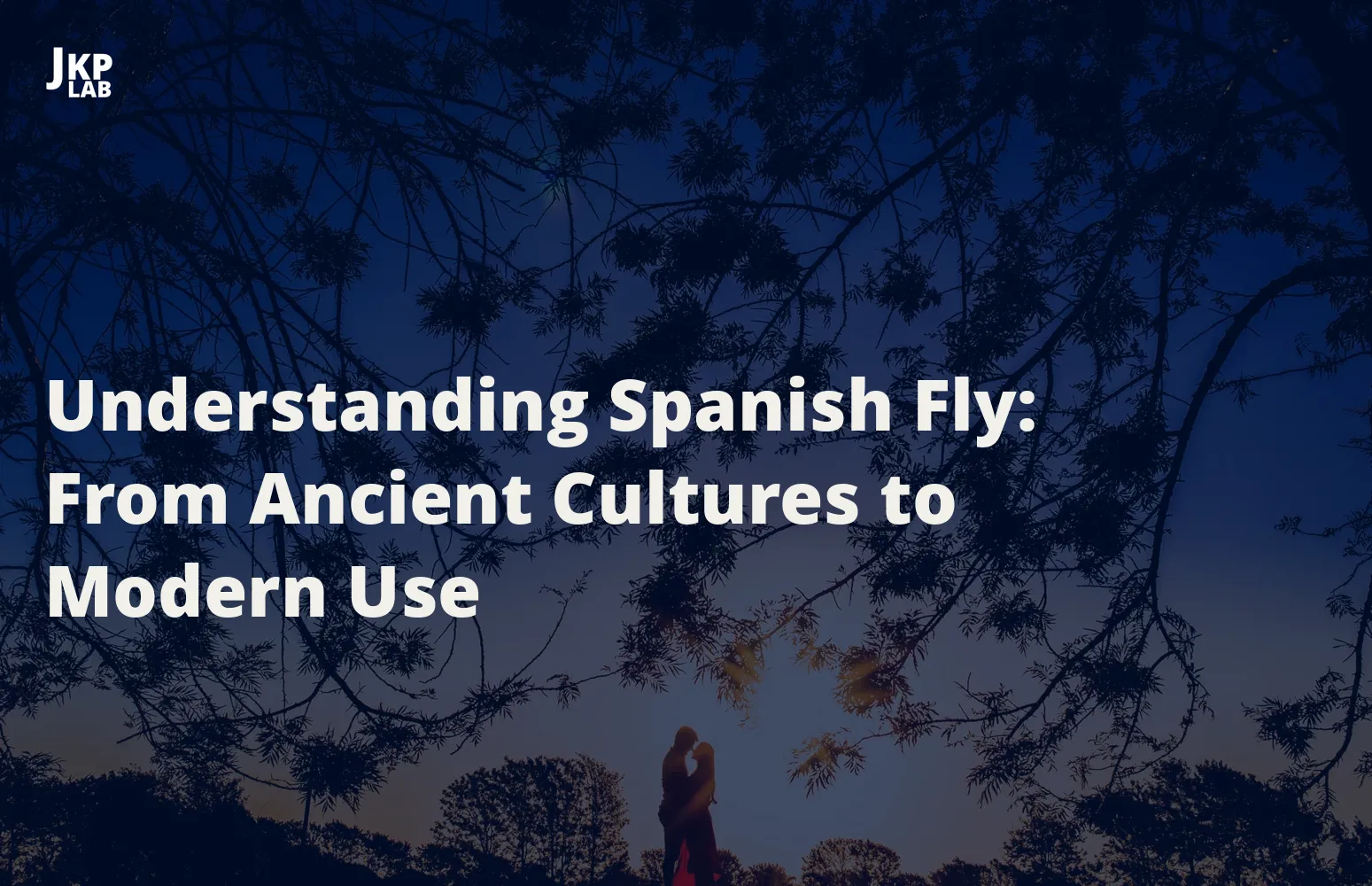 All you need to know about Spanish Fly Products