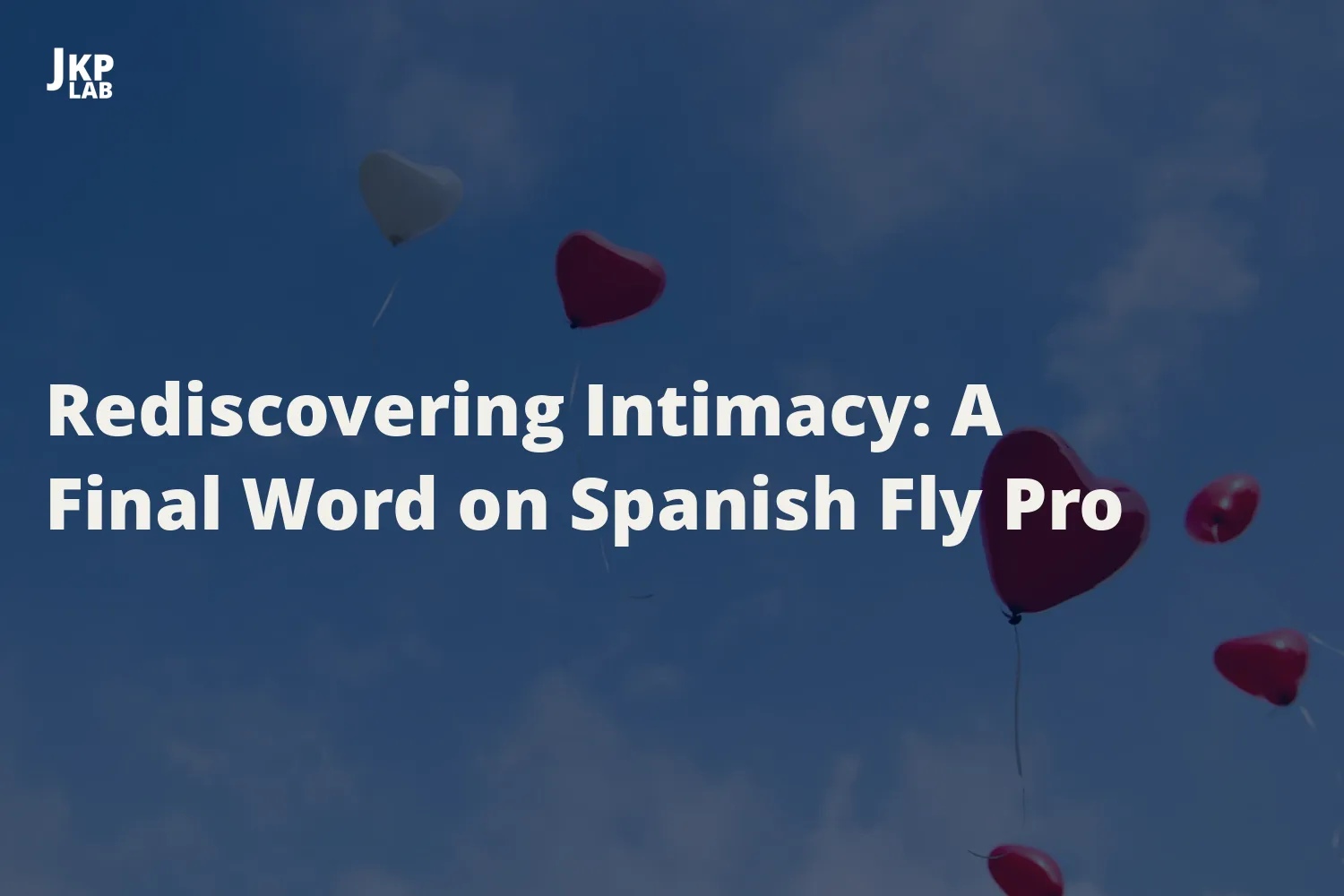Spanish Fly as a Relationship Enhancer