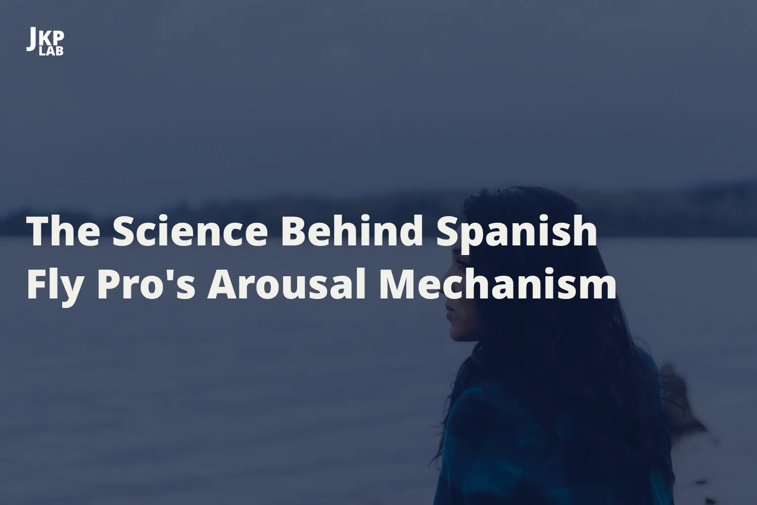 The Science Behind Spanish Fly's Arousal Mechanism
