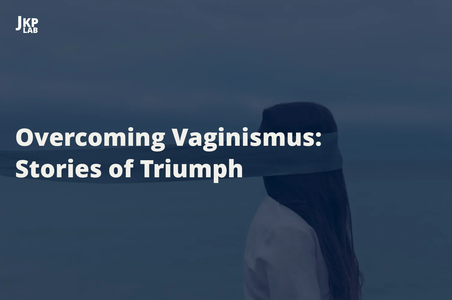 Vaginismus: Understanding Involuntary Contraction